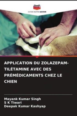 Application Du Zolazepam-Tilétamine Avec Des Prémédicaments Chez Le Chien