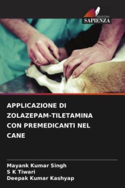 Applicazione Di Zolazepam-Tiletamina Con Premedicanti Nel Cane