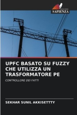 Upfc Basato Su Fuzzy Che Utilizza Un Trasformatore Pe