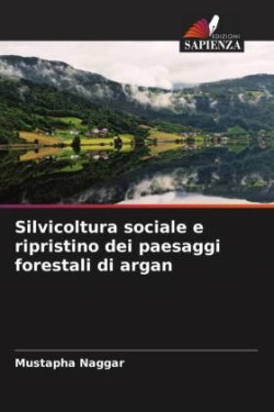 Silvicoltura sociale e ripristino dei paesaggi forestali di argan