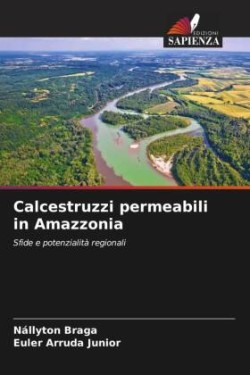 Calcestruzzi permeabili in Amazzonia