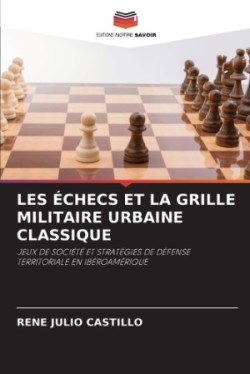 Les Échecs Et La Grille Militaire Urbaine Classique