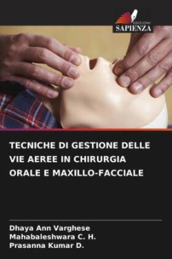 Tecniche Di Gestione Delle Vie Aeree in Chirurgia Orale E Maxillo-Facciale