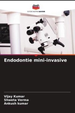 Endodontie mini-invasive