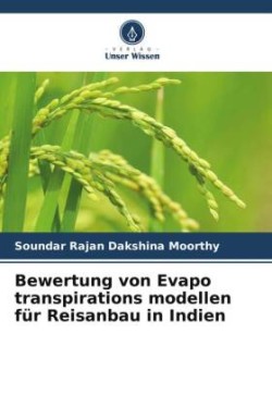 Bewertung von Evapo transpirations modellen für Reisanbau in Indien