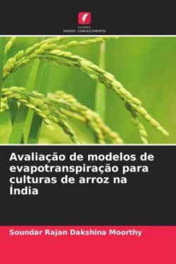 Avaliação de modelos de evapotranspiração para culturas de arroz na Índia