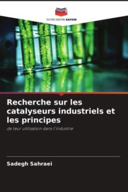 Recherche sur les catalyseurs industriels et les principes