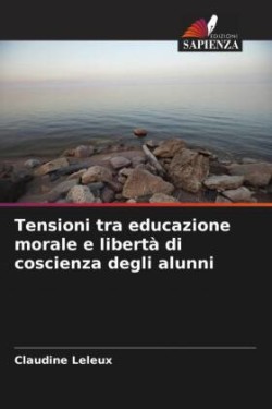 Tensioni tra educazione morale e libertà di coscienza degli alunni