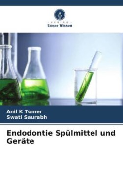 Endodontie Spülmittel und Geräte