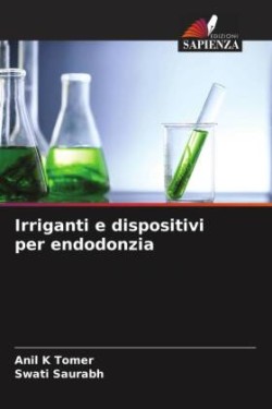 Irriganti e dispositivi per endodonzia