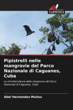 Pipistrelli nelle mangrovie del Parco Nazionale di Caguanes, Cuba