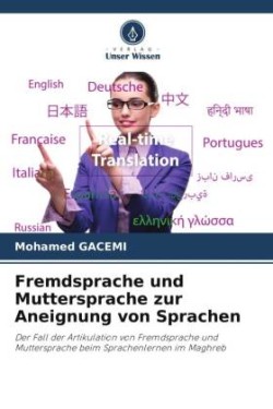 Fremdsprache und Muttersprache zur Aneignung von Sprachen