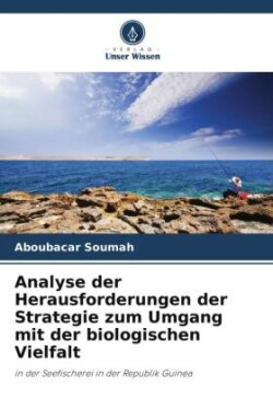 Analyse der Herausforderungen der Strategie zum Umgang mit der biologischen Vielfalt