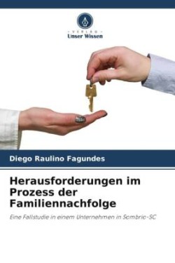 Herausforderungen im Prozess der Familiennachfolge