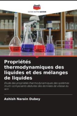 Propriétés thermodynamiques des liquides et des mélanges de liquides