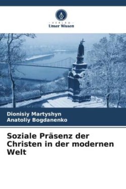 Soziale Präsenz der Christen in der modernen Welt