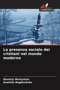 presenza sociale dei cristiani nel mondo moderno