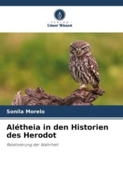 Alétheia in den Historien des Herodot