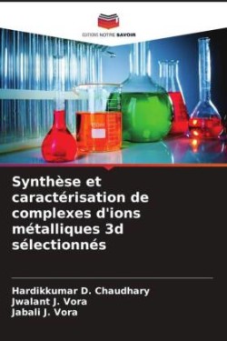 Synthèse et caractérisation de complexes d'ions métalliques 3d sélectionnés