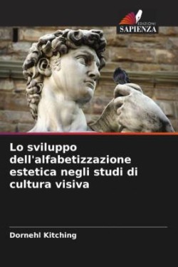 Lo sviluppo dell'alfabetizzazione estetica negli studi di cultura visiva