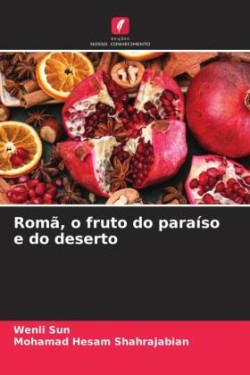 Romã, o fruto do paraíso e do deserto