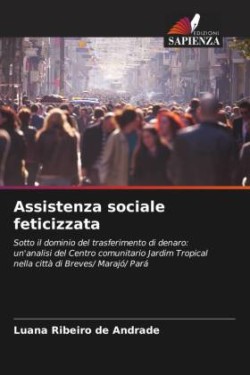 Assistenza sociale feticizzata