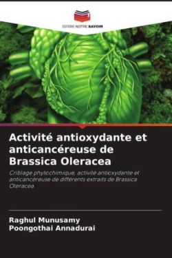 Activité antioxydante et anticancéreuse de Brassica Oleracea