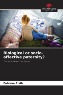 Biological or socio-affective paternity?