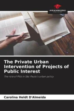 Private Urban Intervention of Projects of Public Interest