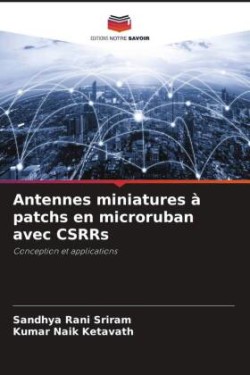 Antennes miniatures à patchs en microruban avec CSRRs