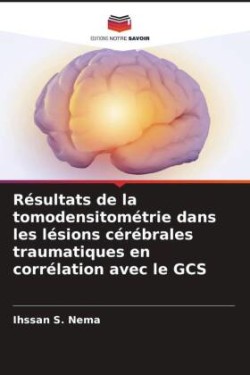 Résultats de la tomodensitométrie dans les lésions cérébrales traumatiques en corrélation avec le GCS