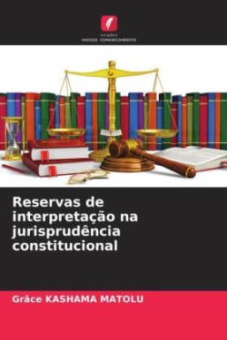 Reservas de interpretação na jurisprudência constitucional