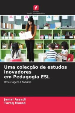 Uma colecção de estudos inovadores em Pedagogia ESL