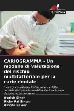 CARIOGRAMMA - Un modello di valutazione del rischio multifattoriale per la carie dentale