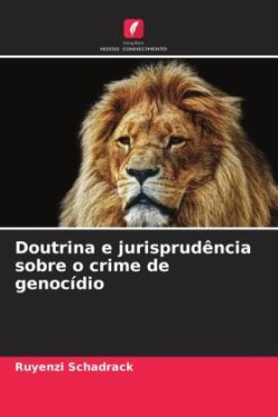 Doutrina e jurisprudência sobre o crime de genocídio