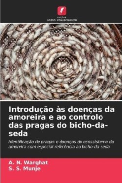 Introdução às doenças da amoreira e ao controlo das pragas do bicho-da-seda