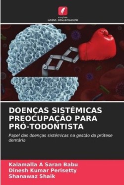 Doenças Sistémicas Preocupação Para Pró-Todontista