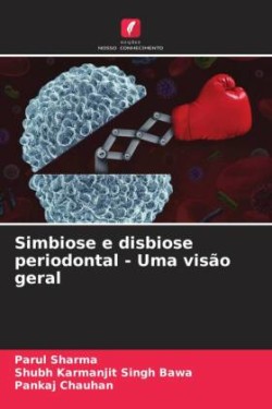 Simbiose e disbiose periodontal - Uma visão geral