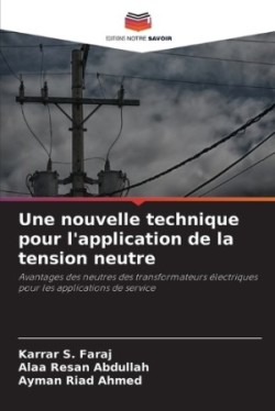 nouvelle technique pour l'application de la tension neutre