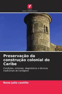 Preservação da construção colonial do Caribe