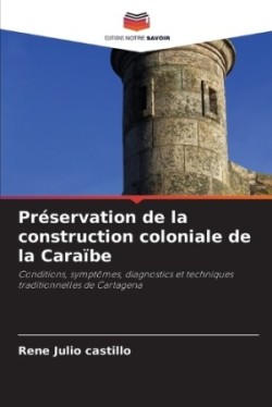 Préservation de la construction coloniale de la Caraïbe