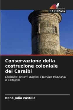 Conservazione della costruzione coloniale dei Caraibi