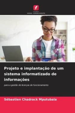 Projeto e implantação de um sistema informatizado de informações