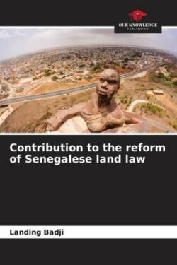 Contribution to the reform of Senegalese land law