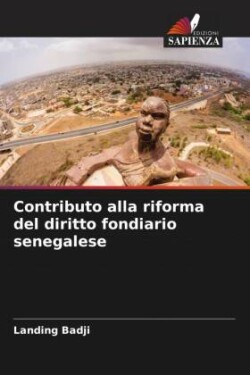 Contributo alla riforma del diritto fondiario senegalese