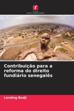 Contribuição para a reforma do direito fundiário senegalês