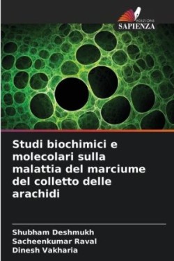 Studi biochimici e molecolari sulla malattia del marciume del colletto delle arachidi