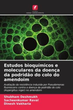 Estudos bioquímicos e moleculares da doença da podridão do colo do amendoim