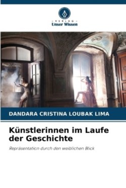 Künstlerinnen im Laufe der Geschichte