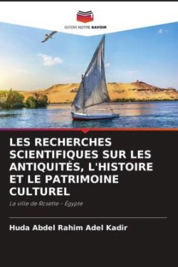 Les Recherches Scientifiques Sur Les Antiquités, l'Histoire Et Le Patrimoine Culturel